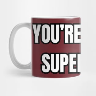 You're Not My Supervisor! Mug